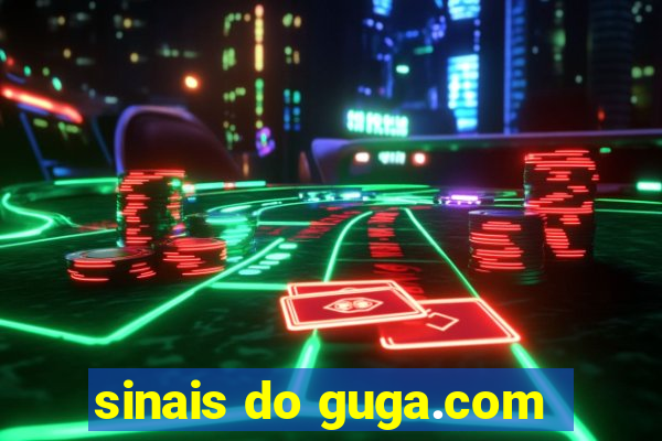 sinais do guga.com